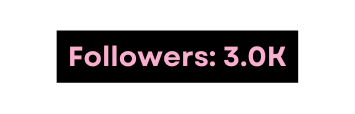 Followers 3 0K